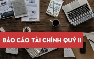 BÁO CÁO TÀI CHÍNH QUÝ 2 NĂM 2022